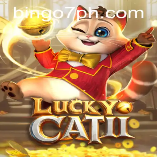 Exploring the Thrills of LuckyCatII and Bingo7